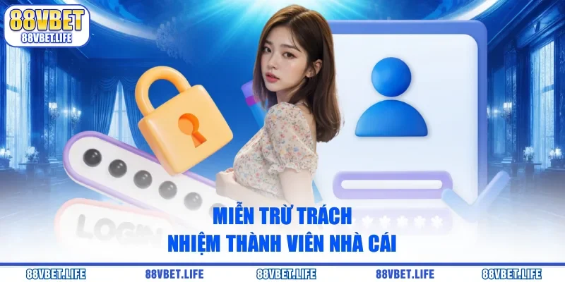 Miễn trừ trách nhiệm thành viên nhà cái